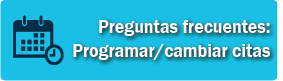 Preguntas frecuentes: Programar/cambiar citas
